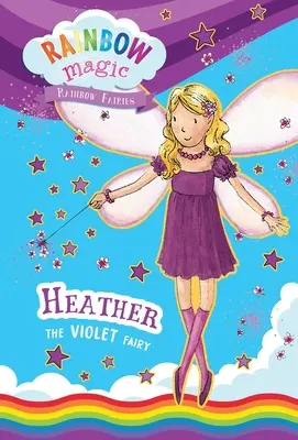 Rainbow Magic Rainbow Fairies Book #7: Heather the Violet Fairy (Szivárványmágia) - Rainbow Magic Rainbow Fairies Book #7: Heather the Violet Fairy