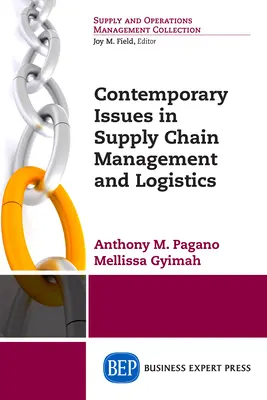 Az ellátási lánc menedzsment és a logisztika aktuális kérdései - Contemporary Issues in Supply Chain Management and Logistics