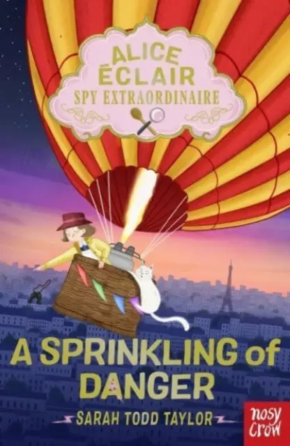 Alice Eclair, a különleges kém!: A Sprinkling of Danger - Alice Eclair, Spy Extraordinaire!: A Sprinkling of Danger