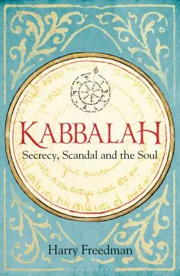 Kabbala: Titoktartás, botrány és a lélek - Kabbalah: Secrecy, Scandal and the Soul