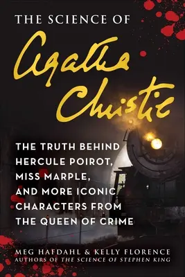 Agatha Christie tudománya: Hercule Poirot, Miss Marple és a krimi királynőjének további ikonikus karakterei mögött rejlő igazság. - The Science of Agatha Christie: The Truth Behind Hercule Poirot, Miss Marple, and More Iconic Characters from the Queen of Crime