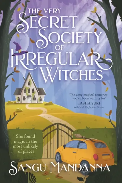 A rendhagyó boszorkányok nagyon titkos társasága - a szívmelengető és felemelő mágikus romantika - Very Secret Society of Irregular Witches - the heartwarming and uplifting magical romance