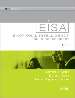 Az érzelmi intelligencia készségfelmérés (Eisa) Self - Emotional Intelligence Skills Assessment (Eisa) Self