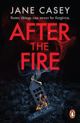 A tűz után - A bestseller író lebilincselő krimije - After the Fire - The gripping detective crime thriller from the bestselling author