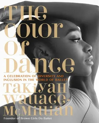 A tánc színe: A sokszínűség és a befogadás ünnepe a balett világában - The Color of Dance: A Celebration of Diversity and Inclusion in the World of Ballet