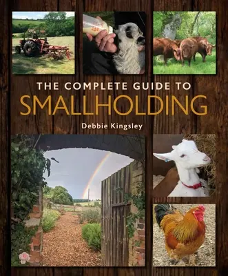 A kisbirtokosok teljes útmutatója - The Complete Guide to Smallholding