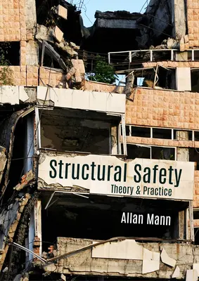 Szerkezeti biztonság: Elmélet és gyakorlat - Structural Safety: Theory & Practice