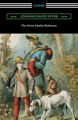 A svájci Robinson család - The Swiss Family Robinson