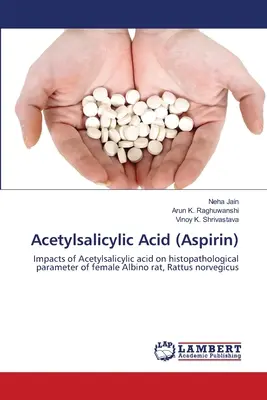 Acetilszalicilsav (aszpirin) - Acetylsalicylic Acid (Aspirin)