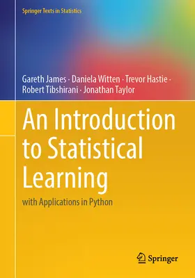 Bevezetés a statisztikai tanulásba: Alkalmazásokkal Pythonban - An Introduction to Statistical Learning: With Applications in Python