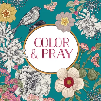 Color & Pray (Színezz és imádkozz (Keepsake Coloring Book) - Color & Pray (Keepsake Coloring Book)