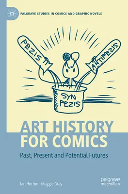 Művészettörténet a képregények számára: Múlt, jelen és lehetséges jövő - Art History for Comics: Past, Present and Potential Futures