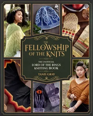 A kötöttek közössége: A Gyűrűk Ura: A nem hivatalos kötéskönyv - The Fellowship of the Knits: Lord of the Rings: The Unofficial Knitting Book