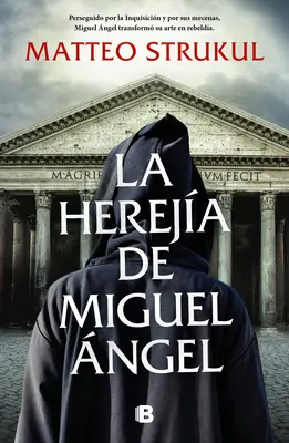 La Hereja de Miguel ngel / Michelangelo eretneksége - La Hereja de Miguel ngel / Michelangelo's Heresy