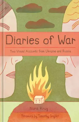 A háború naplói: két vizuális beszámoló Ukrajnából és Oroszországból [A grafikus történelem] - Diaries of War: Two Visual Accounts from Ukraine and Russia [A Graphic History]