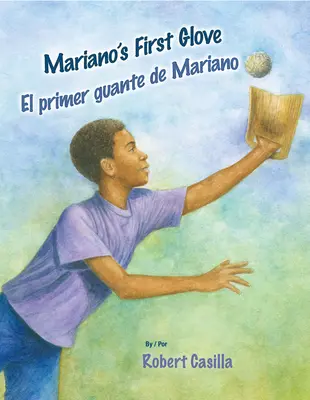 Mariano első kesztyűje/El Primer Guante de Mariano - Mariano's First Glove/El Primer Guante de Mariano