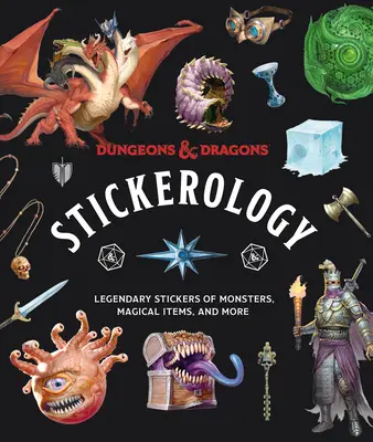 Dungeons & Dragons Stickerology: Legendás matricák szörnyekről, mágikus tárgyakról és még sok másról - Dungeons & Dragons Stickerology: Legendary Stickers of Monsters, Magical Items, and More