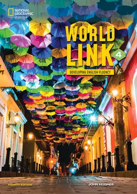 World Link 4 a My World Link online gyakorlókönyvvel és a tanulói e-bookkal - World Link 4 with My World Link Online Practice and Student's eBook