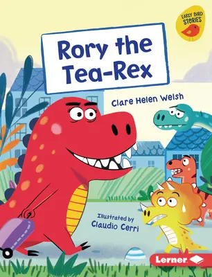 Rory a Tea-Rex - Rory the Tea-Rex