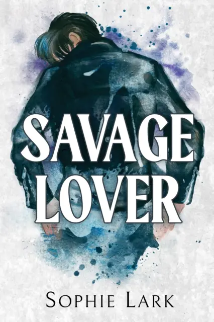 Savage Lover - Egy sötét maffiarománc - Savage Lover - A Dark Mafia Romance