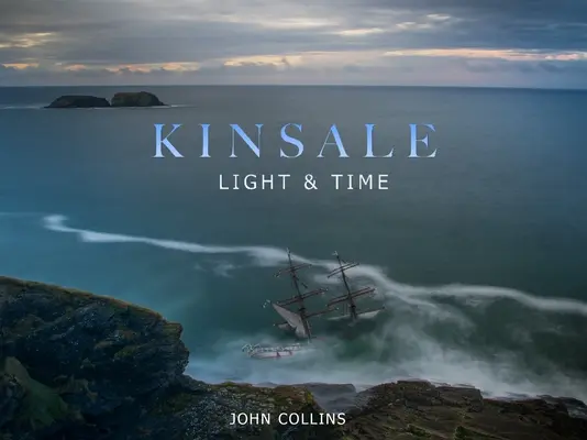 Kinsale - Fény és idő - Kinsale - Light & Time