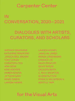 Beszélgetésben, 2020-2021: Párbeszédek művészekkel, kurátorokkal és tudósokkal - In Conversation, 2020-2021: Dialogues with Artists, Curators, and Scholars