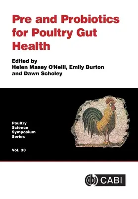 Pre- és probiotikumok a baromfi bélrendszer egészségéért - Pre and Probiotics for Poultry Gut Health