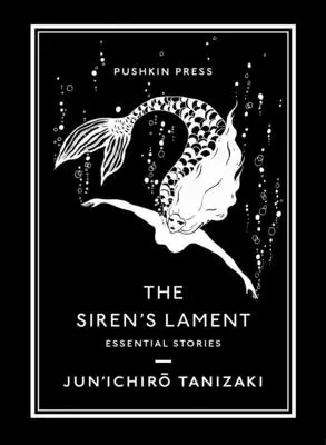 A szirén panasza: Essential Stories - The Siren's Lament: Essential Stories