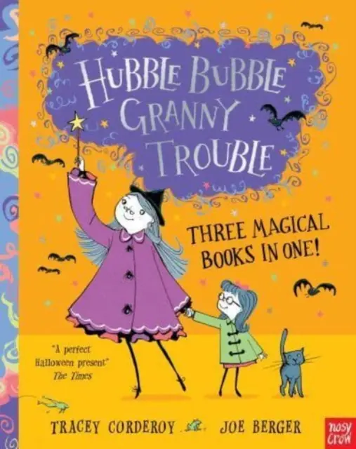 Hubble Bubble, Granny Trouble: Három varázslatos könyv egyben! - Hubble Bubble, Granny Trouble: Three Magical Books in One!