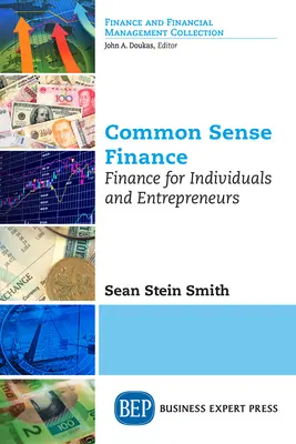 Common Sense Finance: Pénzügyek magánszemélyeknek és vállalkozóknak - Common Sense Finance: Finance for Individuals and Entrepreneurs