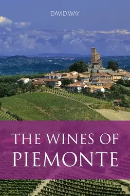 A piemonti borok - The wines of Piemonte