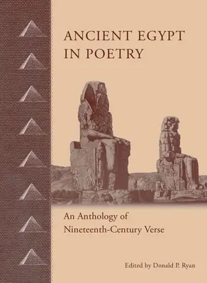 Az ókori Egyiptom a költészetben: A tizenkilencedik századi versek antológiája - Ancient Egypt in Poetry: An Anthology of Nineteenth-Century Verse