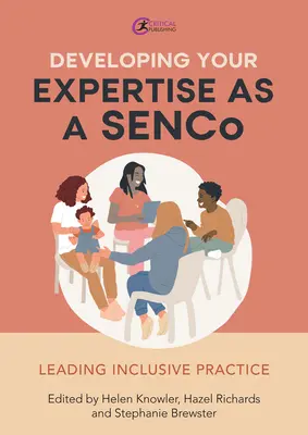 A szaktudás fejlesztése Senco-ként: Inkluzív gyakorlat vezetése - Developing Your Expertise as a Senco: Leading Inclusive Practice