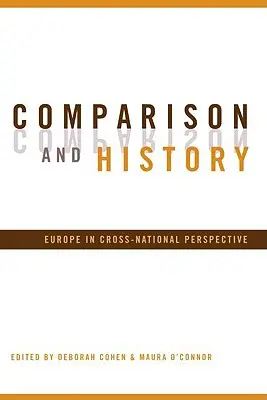 Összehasonlítás és történelem: Európa nemzetek közötti perspektívában - Comparison and History: Europe in Cross-National Perspective