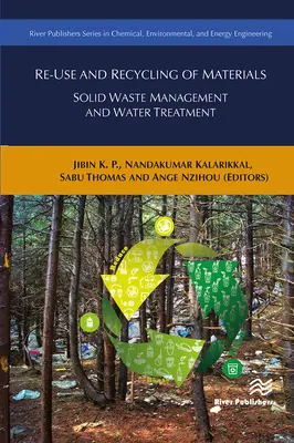 Az anyagok újrafelhasználása és újrahasznosítása: Szilárd hulladékgazdálkodás és vízkezelés - Re-Use and Recycling of Materials: Solid Waste Management and Water Treatment