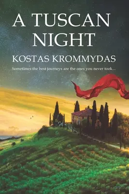 Egy toszkán éjszaka: Egy regény Olaszországban és Görögországban - A Tuscan Night: A novel set in Italy and Greece