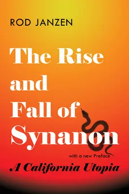 A Synanon felemelkedése és bukása: Egy kaliforniai utópia - The Rise and Fall of Synanon: A California Utopia