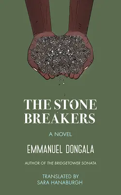 A kőtörők: A munkásellenállás klasszikus regénye - The Stone Breakers: A Classic Novel of Labor Resistance