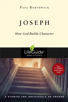 József: Hogyan épít Isten jellemet - Joseph: How God Builds Character