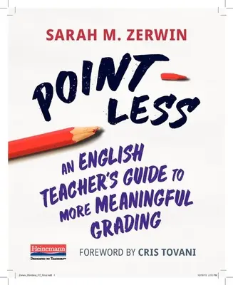 Point-Less: Egy angoltanár útmutatója az értelmesebb osztályozáshoz - Point-Less: An English Teacher's Guide to More Meaningful Grading