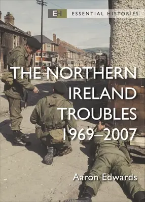 Az észak-írországi problémák: 1969-2007 - The Northern Ireland Troubles: 1969-2007