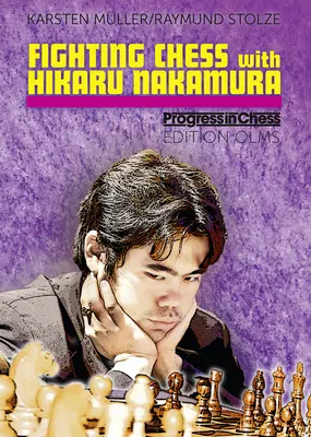 Harci sakk Hikaru Nakaurával - Fighting Chess with Hikaru Nakaura