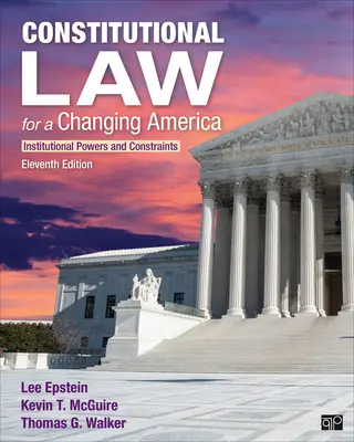 Alkotmányjog a változó Amerikában: intézményi hatáskörök és korlátok - Constitutional Law for a Changing America: Institutional Powers and Constraints