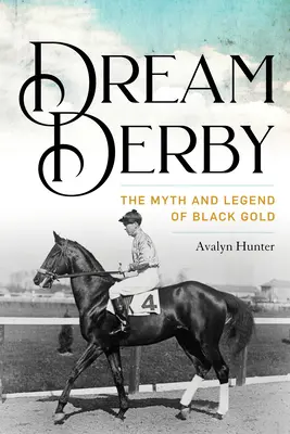 Álomderbi: A fekete arany mítosza és legendája - Dream Derby: The Myth and Legend of Black Gold