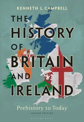 Nagy-Britannia és Írország története: Az őskortól napjainkig - The History of Britain and Ireland: Prehistory to Today