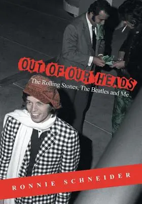 Ki a fejünkből: The Rolling Stones, The Beatles and Me - Out of Our Heads: The Rolling Stones, The Beatles and Me