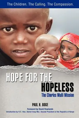 Remény a reményteleneknek: Charles Mulli küldetése - Hope for the Hopeless: The Charles Mulli Mission