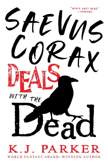 Saevus Corax foglalkozik a halottakkal - Corax 1. könyv - Saevus Corax Deals with the Dead - Corax Book 1