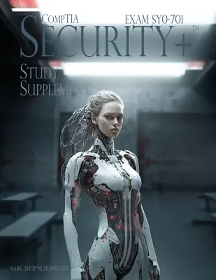 Shue's CompTIA Security+ Study Supplement Exam SY0-701, 3. kiadás - Shue's CompTIA Security+ Study Supplement Exam SY0-701, 3rd Edition