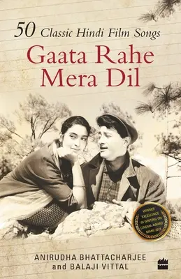 Gaata Rahe Mera Dil: 50 klasszikus hindi filmdal - Gaata Rahe Mera Dil: 50 Classic Hindi Film Songs